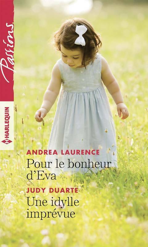 Livrenpoche : Pour le bonheur d'Eva / Une idylle imprévue - Judy Duarte, Andrea Laurence - Livre