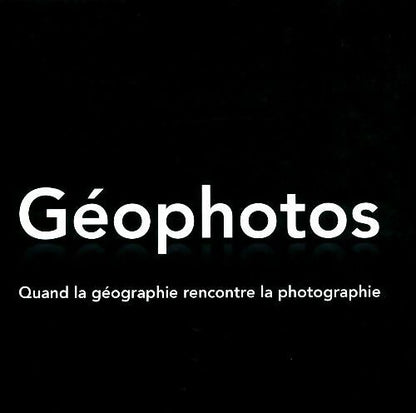Livrenpoche : Géophotos : Quand la géographie rencontre la photographie - Collectif - Livre