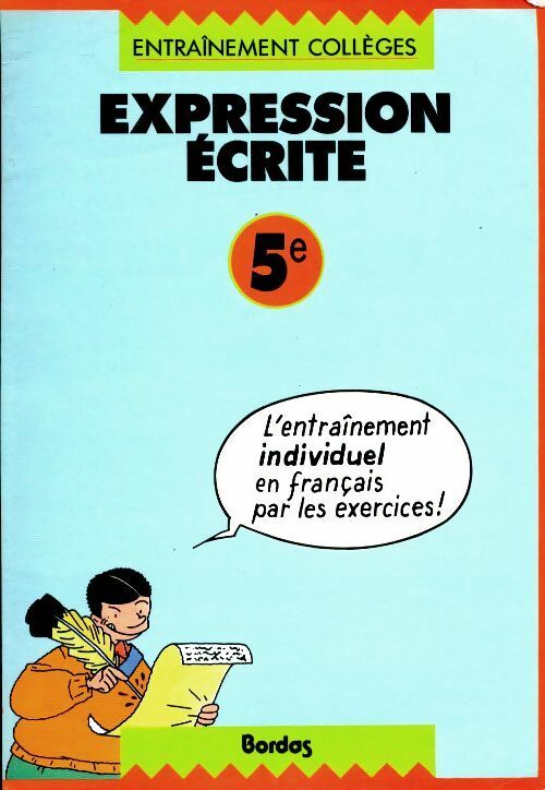 Expression écrite 5e - L. Acher -  Bordas GF - Livre