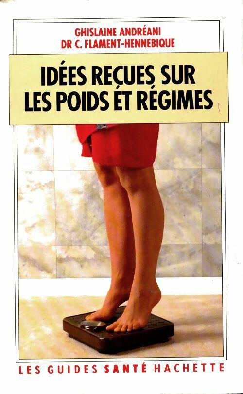 Livrenpoche : Les idées reçues sur les poids et régimes - Ghislaine Andréani - Livre