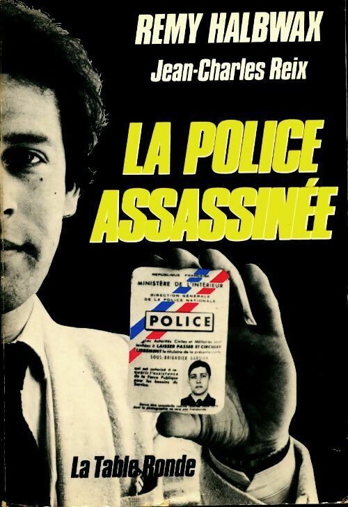 Livrenpoche : La police assassinée - Rémy Halbwax - Livre