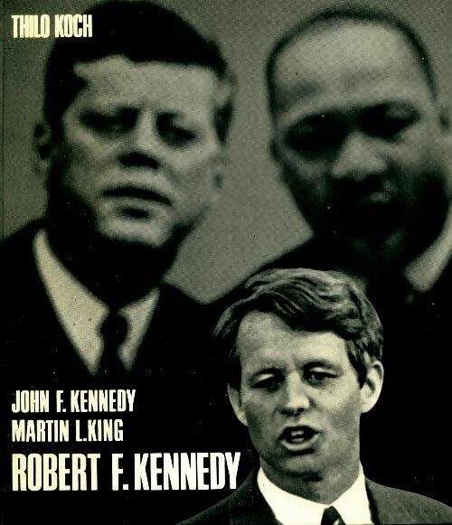 Livrenpoche : Robert F. Kennedy - Thilo Koch - Livre
