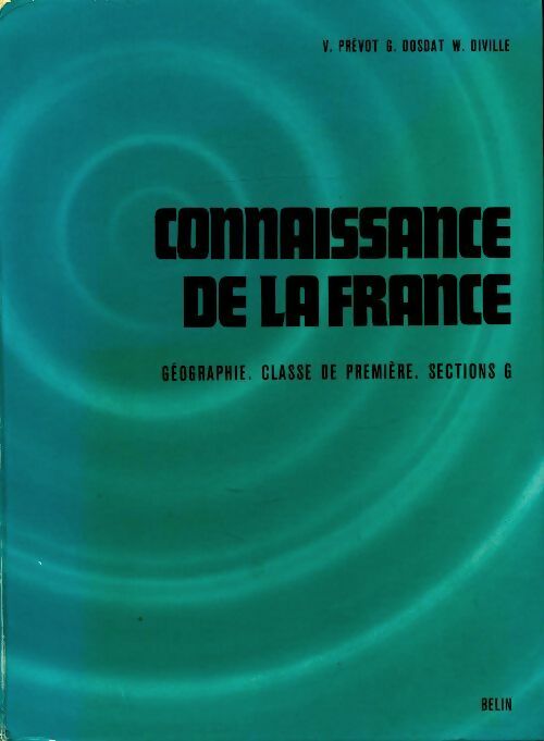Connaissance de la France 1ère G - Victor Prévot -  Belin GF - Livre