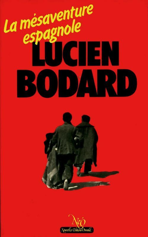 Livrenpoche : La mésaventure espagnole - Lucien Bodard - Livre