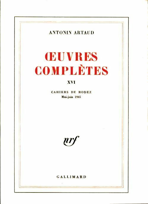 Oeuvres complètes Tome XVI - Antonin Artaud -  Gallimard GF - Livre