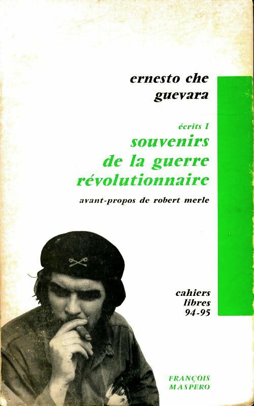 Souvenirs de la guerre révolutionnaire - Che Ernesto Guevara -  Cahiers libres - Livre