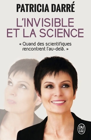 Livrenpoche : L'invisible et la science - Patricia Darré - Livre