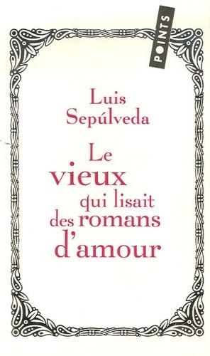 Livrenpoche : Le vieux qui lisait des romans d'amour - Luis Sepùlveda - Livre