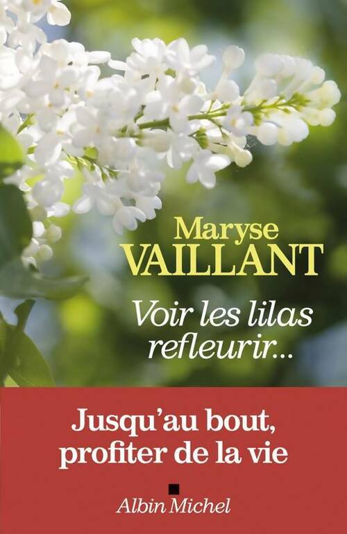 Livrenpoche : Voir les lilas refleurir - Maryse Vaillant - Livre