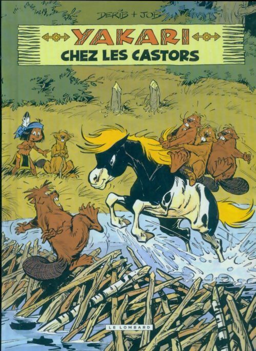 Yakari chez les castors - Derib - Livre