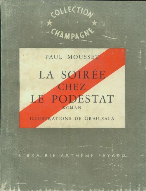 La soirée chez le podestat - Paul Mousset -  Champagne - Livre