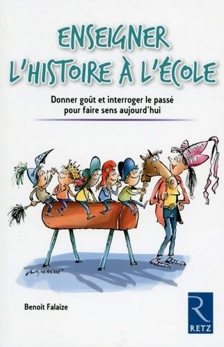 Livrenpoche : Enseigner l'histoire à l'école - Benoît Falaize - Livre