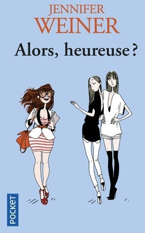 Livrenpoche : Alors, heureuse ? - Jennifer Weiner - Livre