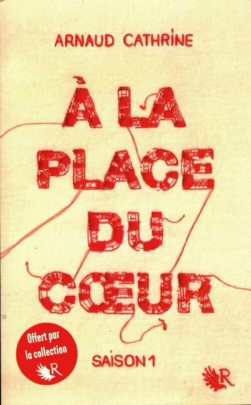 Livrenpoche : A la place du coeur Tome I - Arnaud Cathrine - Livre