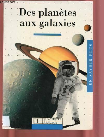 Livrenpoche : Des planètes aux galaxies - Jean-Pierre Verdet - Livre