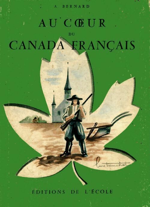 Livrenpoche : Au coeur du Canada français - A. Bernard - Livre