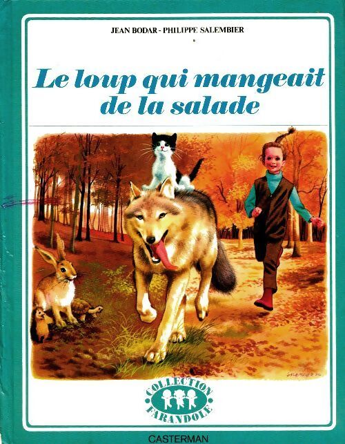 Livrenpoche : Le loup qui mangeait de la salade - Jean Bodart - Livre