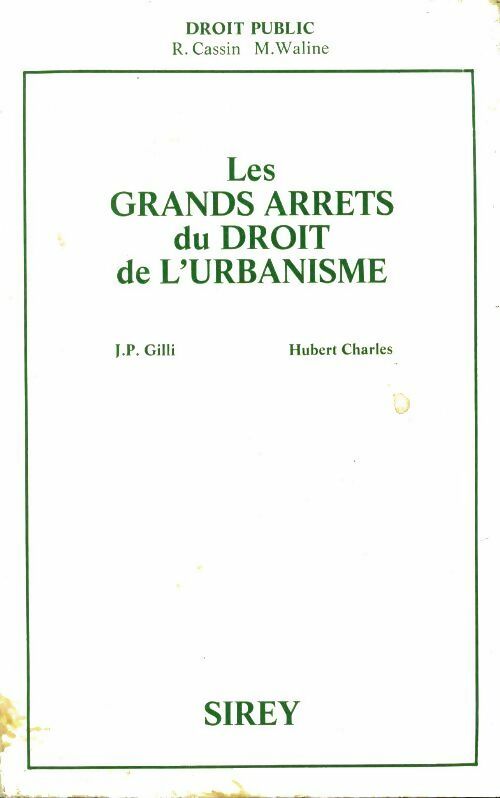 Livrenpoche : Les grands arrêts du droit de l'urbanisme - J.P Gilli - Livre
