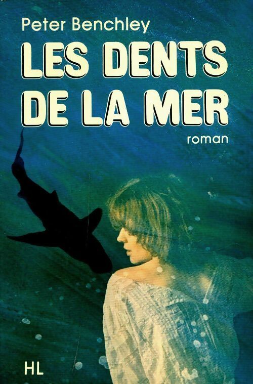 Livrenpoche : Les dents de la mer - Peter Benchley - Livre