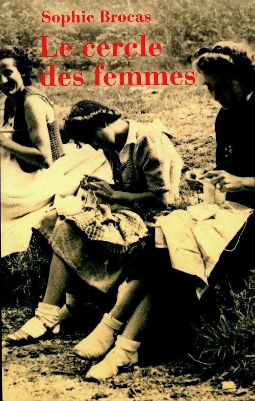 Livrenpoche : Le cercle des femmes - Sophie Brocas - Livre