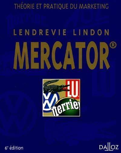 Livrenpoche : Mercator : Théorie et pratique du marketing - Jacques Lendrevie - Livre