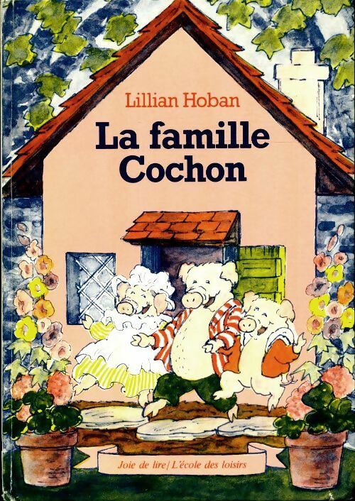 Livrenpoche : La famille cochon - Lillian Hoban - Livre