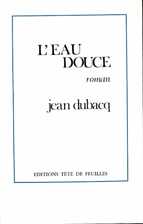 Livrenpoche : L'eau douce - Jean Dubacq - Livre