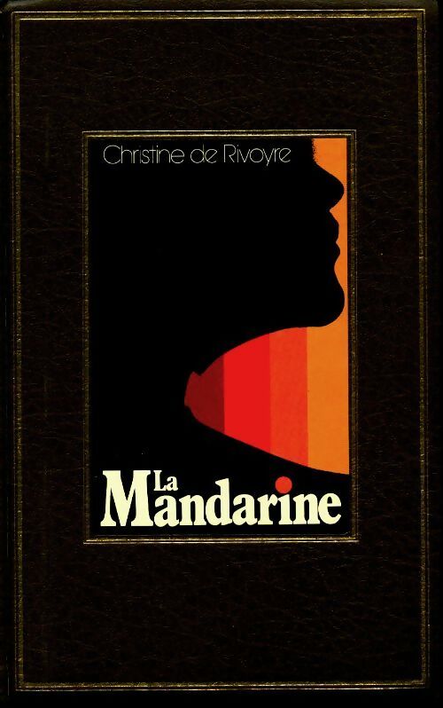 La mandarine - Christine De Rivoyre -  Edito Service GF - Livre