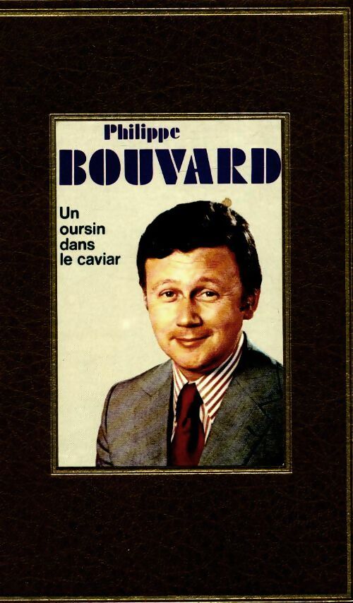 Livrenpoche : Un oursin dans le caviar - Philippe Bouvard - Livre
