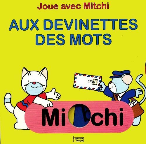 Livrenpoche : Joue avec Mitchi aux devinettes des mots - Marie-France Floury - Livre