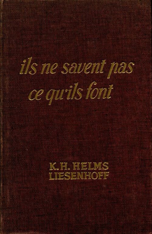 Livrenpoche : Ils ne savent pas ce qu'ils font - K.H. Helms-Liesenhoff - Livre