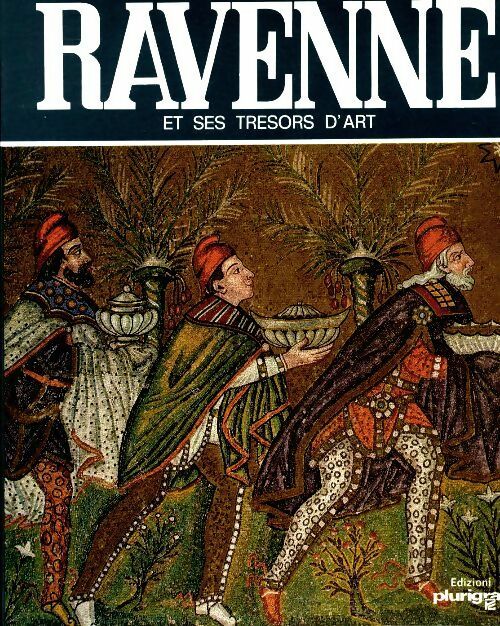 Livrenpoche : Ravenne et ses trésors d'art - Rosella Vantaggi - Livre