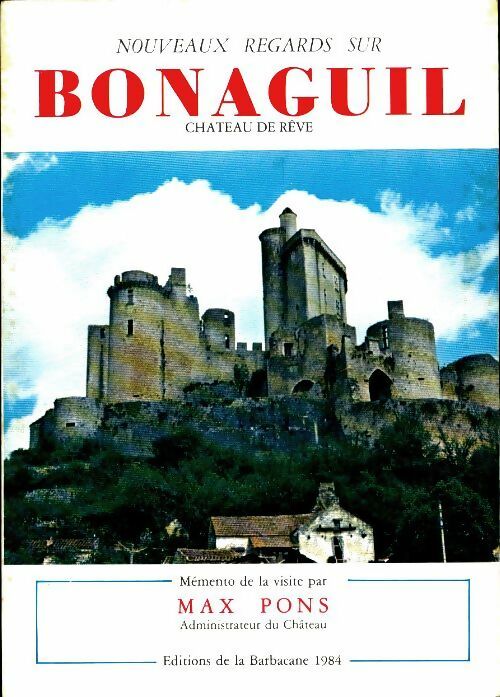 Bonaguil château de rêve - Max Pons -  La Barbacane - Livre