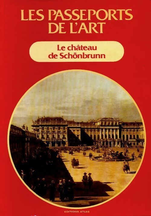 Livrenpoche : Le château de Schönbrunn - Collectif - Livre