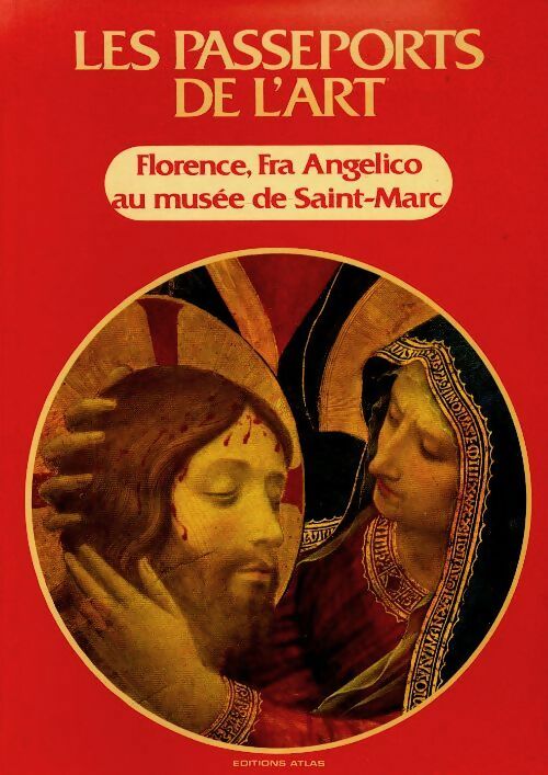 Livrenpoche : Florence, Fra Angelico au musée de Saint-Marc - Collectif - Livre