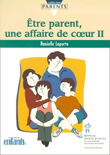 Livrenpoche : Etre parent, une affaire de coeur Tome II - Danielle Laporte - Livre