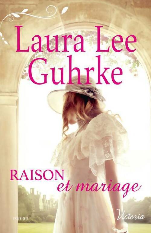 Raison et mariage - Laura Lee Guhrke - Livre