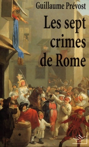 Livrenpoche : Les sept crimes de Rome - Guillaume Prévost - Livre
