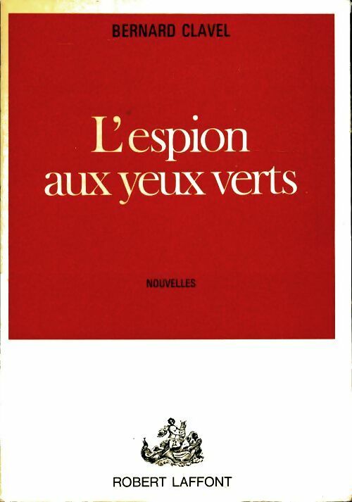 Livrenpoche : L'espion aux yeux verts - Bernard Clavel - Livre