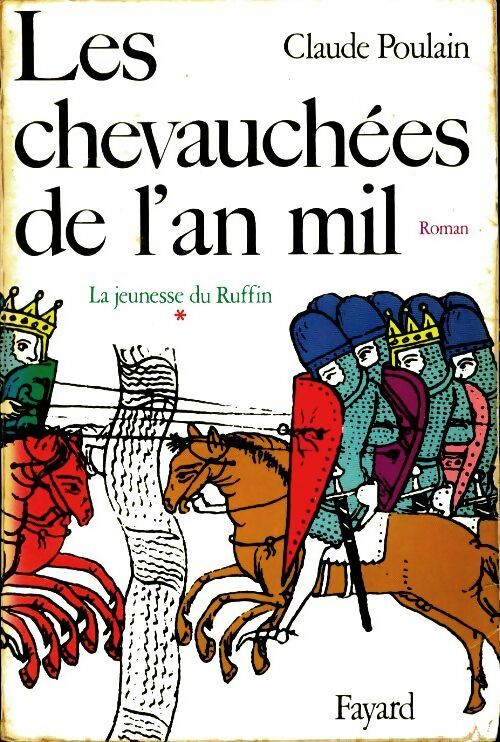 Livrenpoche : Les chevauchées de l'an mil Tome I : La jeunesse du Ruffin - Claude Poulain - Livre