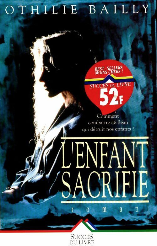 Livrenpoche : L'enfant sacrifié - Othilie Bailly - Livre