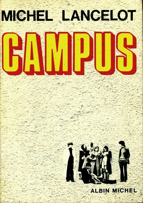 Campus - Michel Lancelot -  Albin Michel GF - Livre