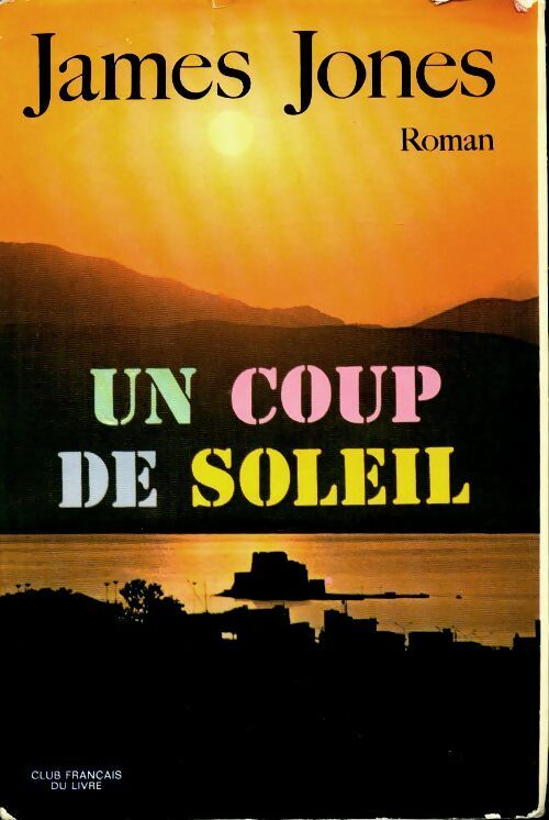 Livrenpoche : Un coup de soleil - James Jones - Livre