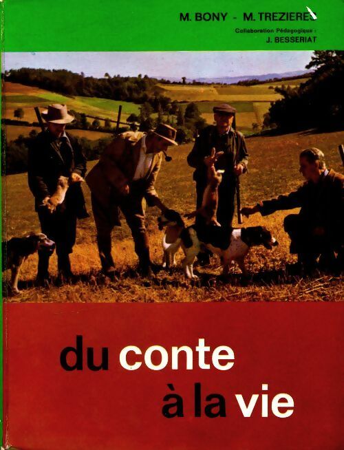Livrenpoche : Du conte à la vie CM - M Bony - Livre