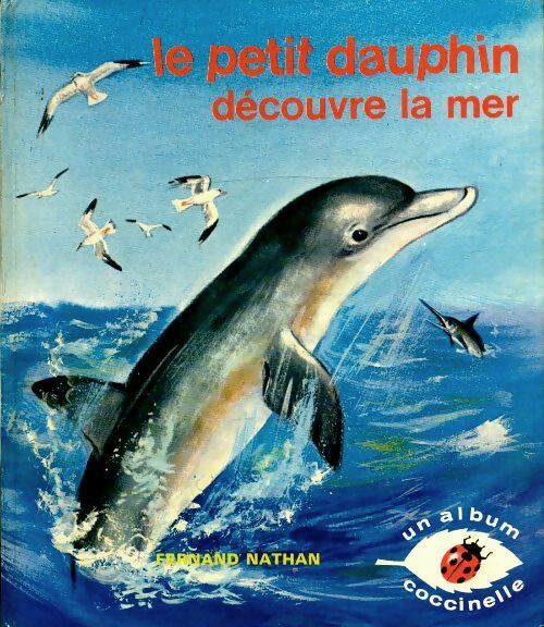 Livrenpoche : Le petit dauphin découvre la mer - Romain Simon - Livre