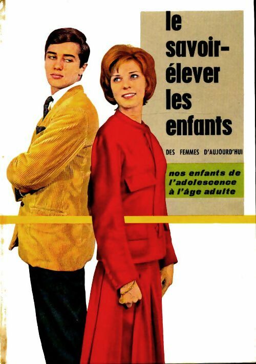 Livrenpoche : Le savoir-élever les enfants des femmes d'aujourd'hui Tome III - M.T. Van Eeckhout - Livre