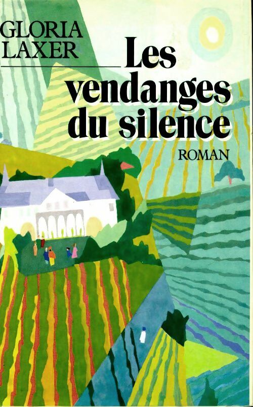 Les vendanges du silence - Gloria Laxer -  Le Grand Livre du Mois GF - Livre
