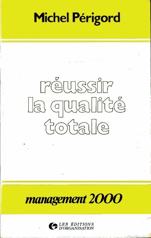 Livrenpoche : Réussir la qualité totale - Michel Périgord - Livre