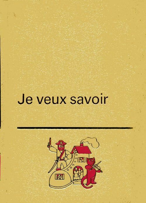 Livrenpoche : Je veux savoir Tome I : Fables, contes, comptines - Collectif - Livre