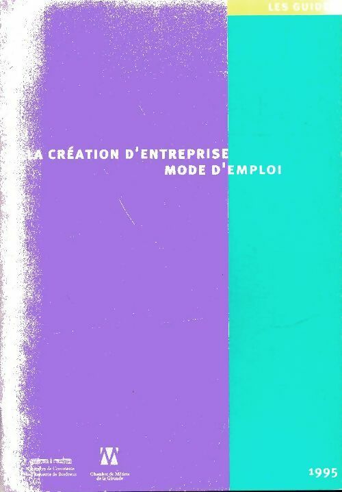 Livrenpoche : La création d'entreprise mode d'emploi - Collectif - Livre